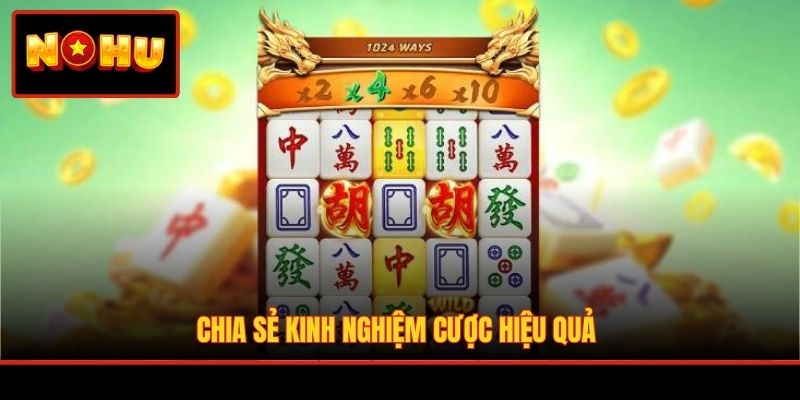 Chia sẻ kinh nghiệm cược hiệu quả