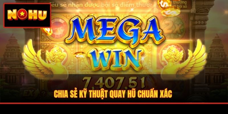 Chia sẻ kỹ thuật quay hũ chuẩn xác