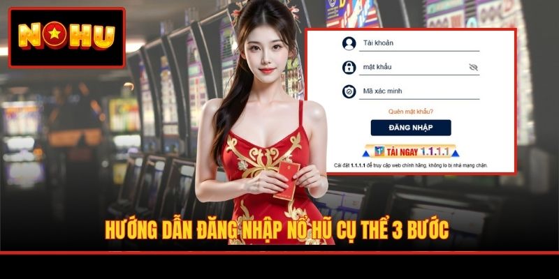 Hướng dẫn đăng nhập Nổ Hũ cụ thể 3 bước