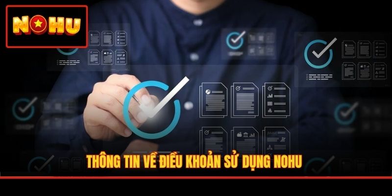 Thông tin về điều khoản sử dụng NOHU