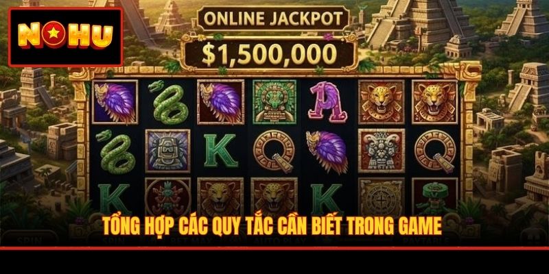 Tổng hợp các quy tắc cần biết trong game