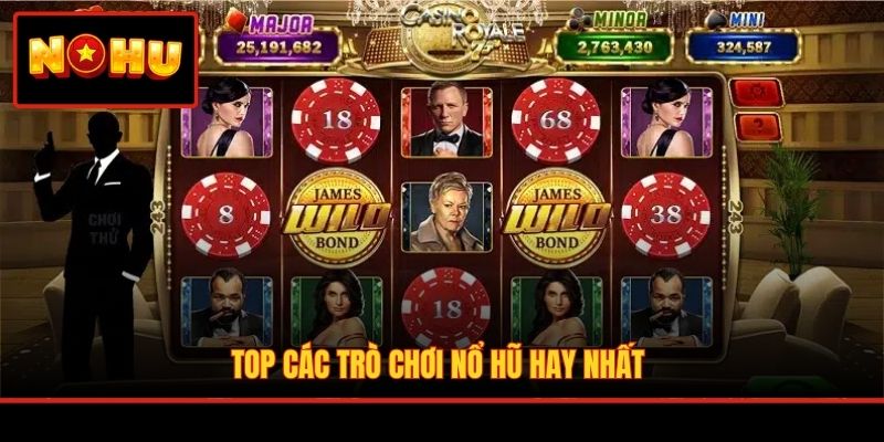 Top các trò chơi nổ hũ hay nhất